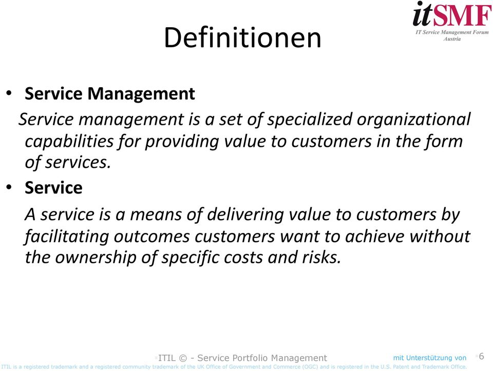 Service A service is a means of delivering value to customers by facilitating outcomes