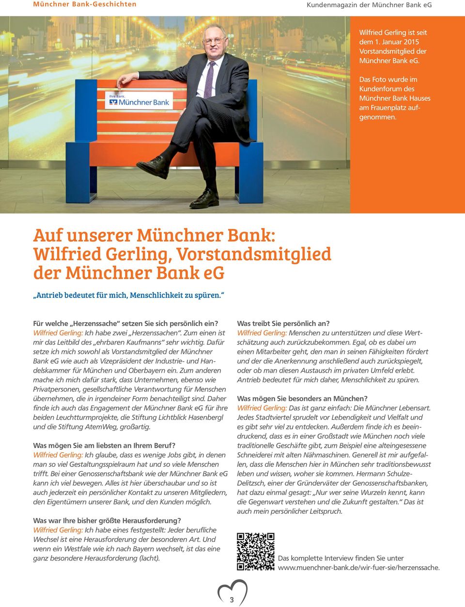Auf unserer Münchner Bank: Wilfried Gerling, Vorstandsmitglied der Münchner Bank eg Antrieb bedeutet für mich, Menschlichkeit zu spüren. Für welche Herzenssache setzen Sie sich persönlich ein?