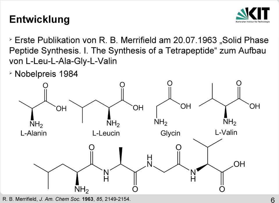 The Synthesis of a Tetrapeptide zum Aufbau von