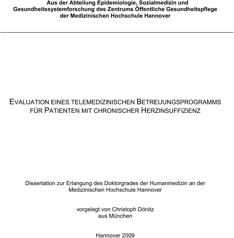 BETREUUNGSPROGRAMMS FÜR PATIENTEN MIT CHRONISCHER HERZINSUFFIZIENZ Dissertation zur Erlangung des