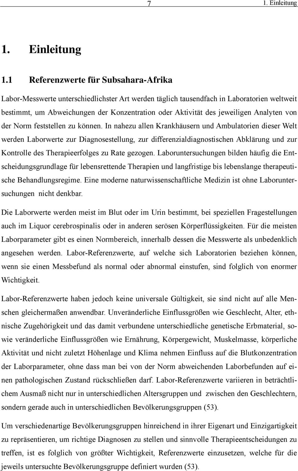 1 Referenzwerte für Subsahara-Afrika Labor-Messwerte unterschiedlichster Art werden täglich tausendfach in Laboratorien weltweit bestimmt, um Abweichungen der Konzentration oder Aktivität des