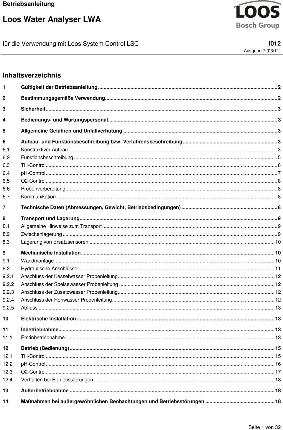 6 Probenvorbereitung... 8 6.7 Kommunikation... 8 7 Technische Daten (Abmessungen, Gewicht, Betriebsbedingungen)... 8 8 Transport und Lagerung... 9 8.1 Allgemeine Hinweise zum Transport... 9 8.2 Zwischenlagerung.