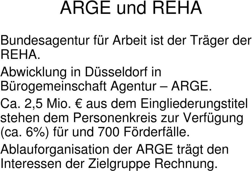 aus dem Eingliederungstitel stehen dem Personenkreis zur Verfügung (ca.