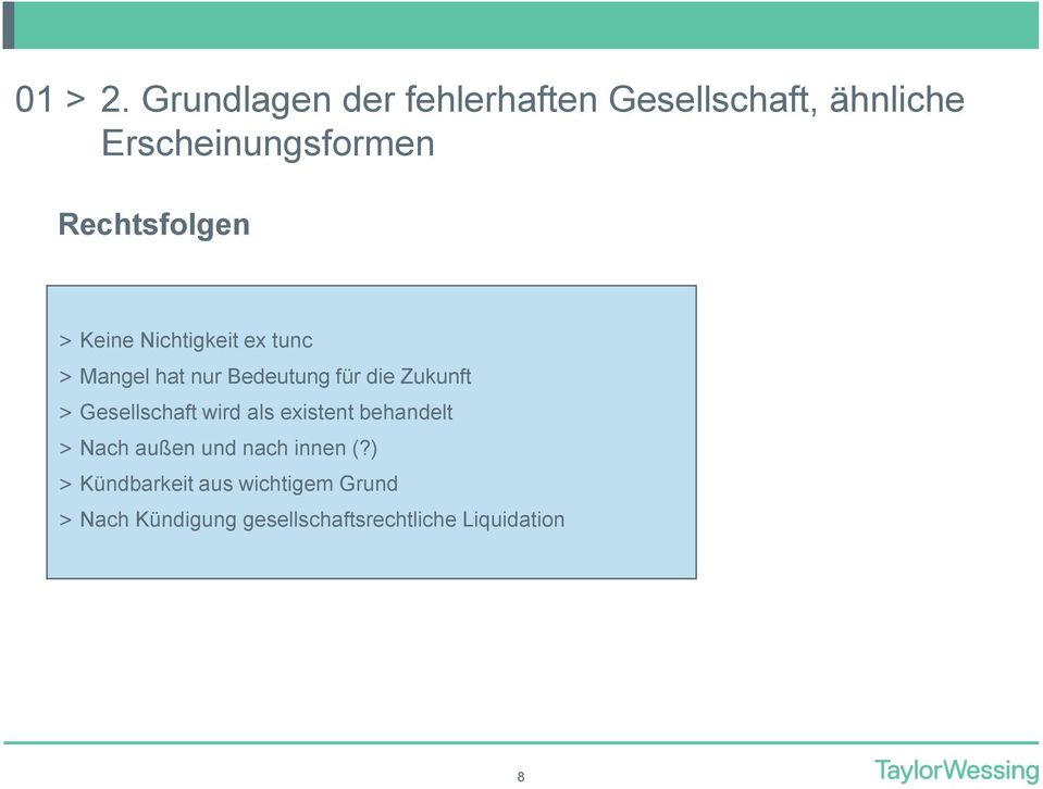 Rechtsfolgen > Keine Nichtigkeit ex tunc > Mangel hat nur Bedeutung für die