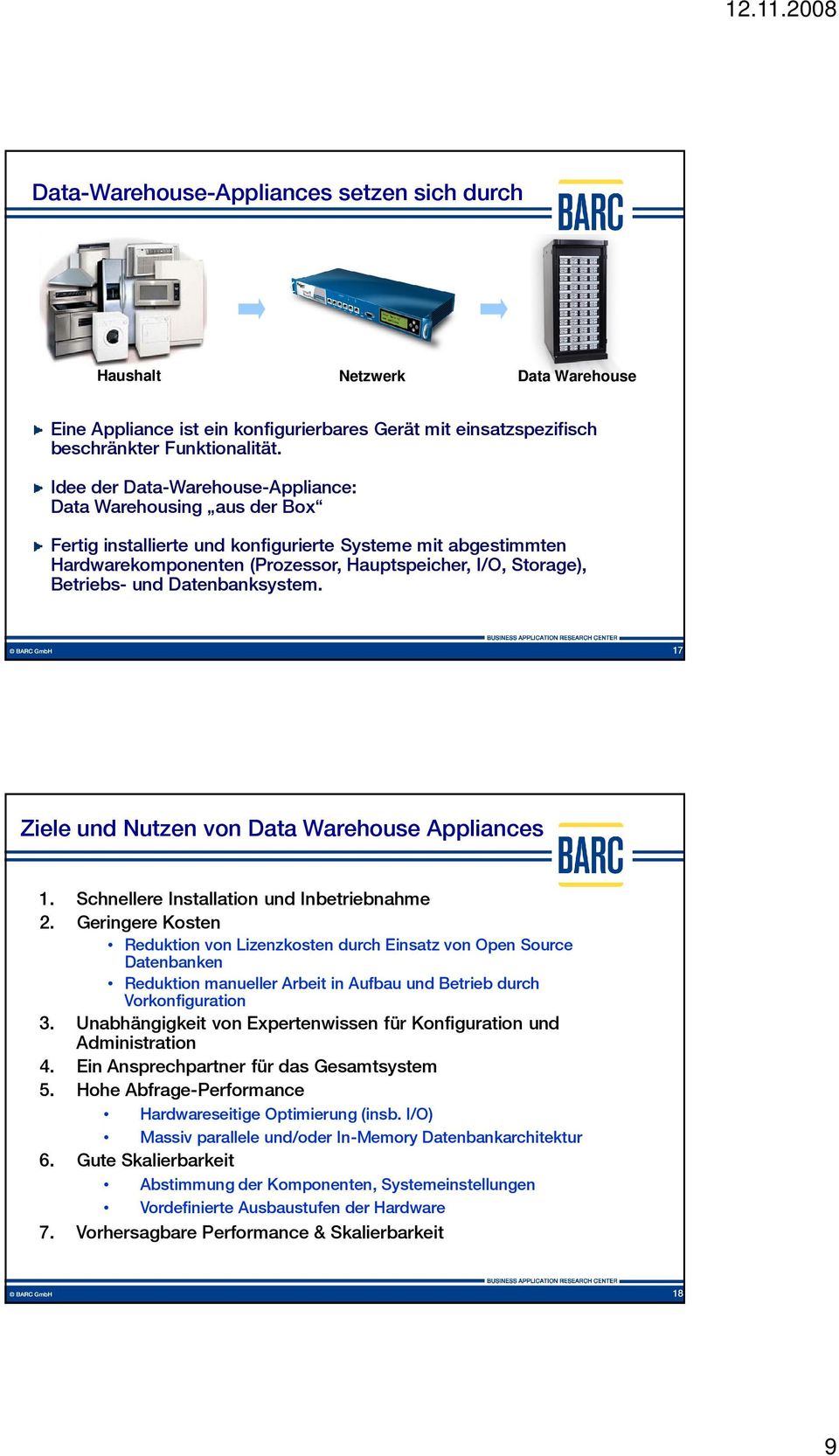und Datenbanksystem. 17 Ziele und Nutzen von Data Warehouse Appliances 1. Schnellere Installation und Inbetriebnahme 2.