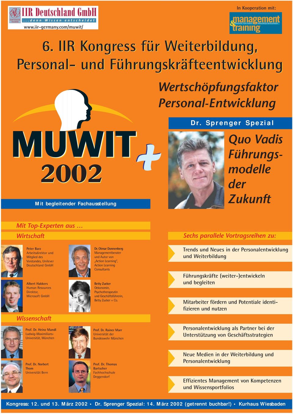 GmbH Albert Hakkers Human Resources Direktor, Microsoft GmbH Wissenschaft Prof. Dr. Heinz Mandl Ludwig-Maximilians- Universität, München Dr.