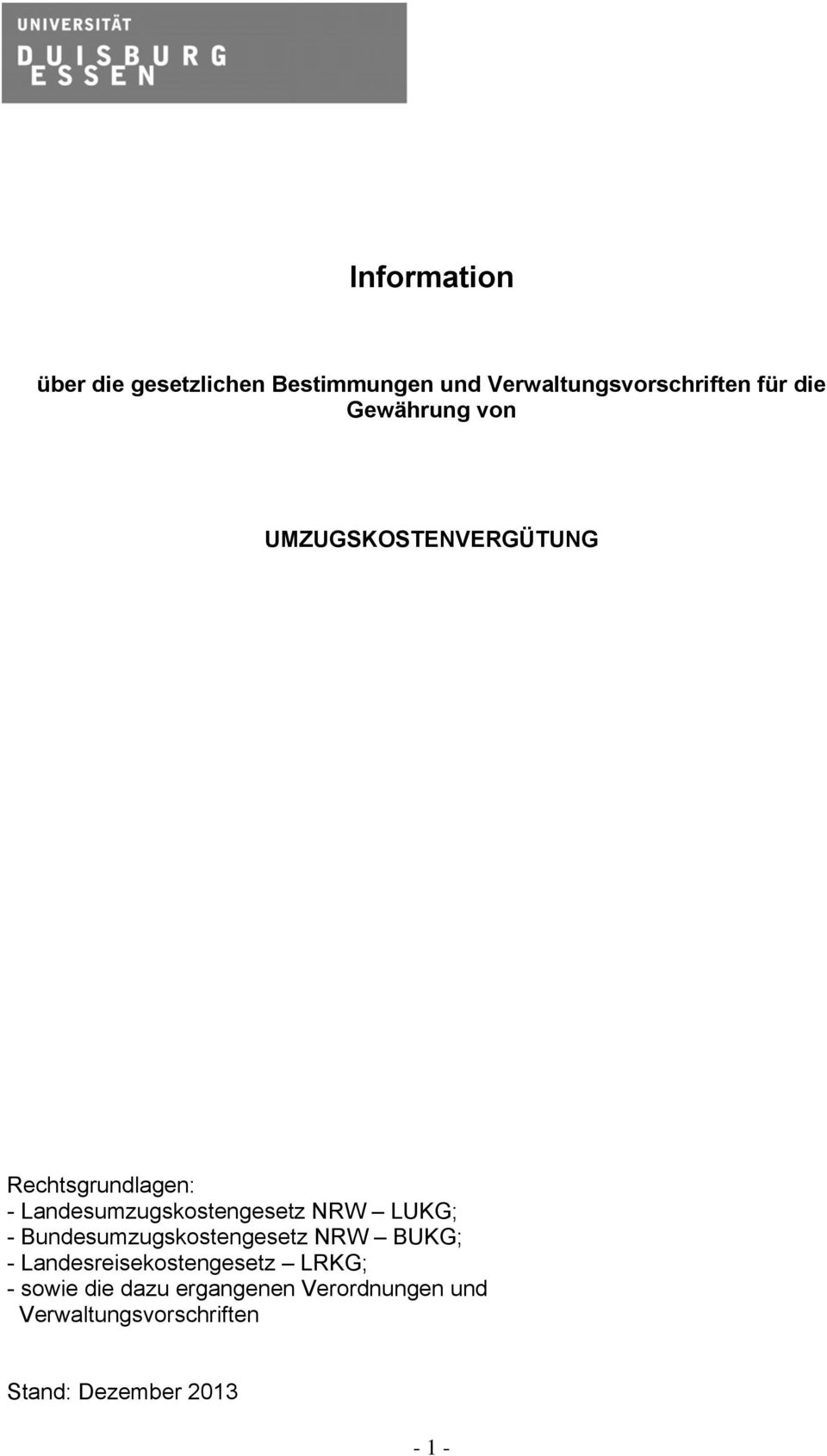 NRW LUKG; - Bundesumzugskostengesetz NRW BUKG; - Landesreisekostengesetz LRKG; -