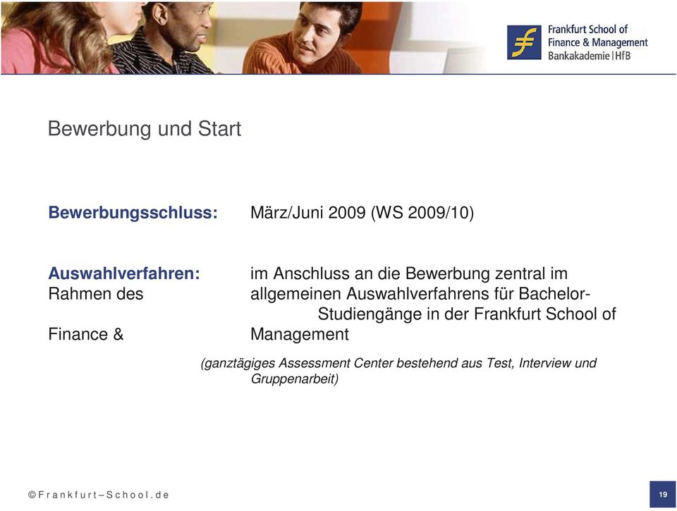 Auswahlverfahrens für Bachelor- Studiengänge in der Frankfurt School of Management