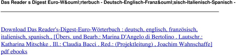 Download Das Reader's-Digest-Euro-Wörterbuch : deutsch, englisch, französisch, italienisch,