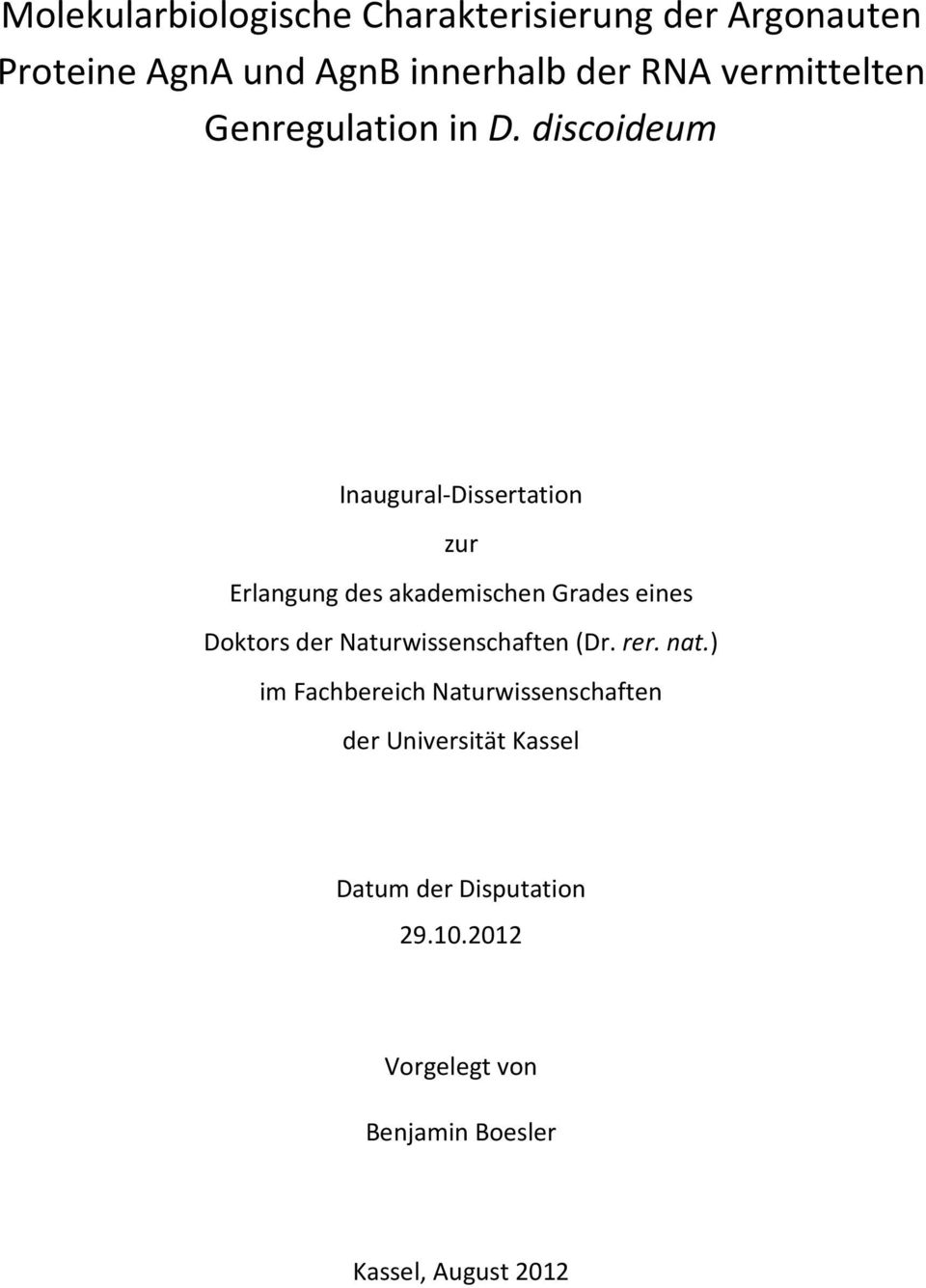 discoideum Inaugural-Dissertation zur Erlangung des akademischen Grades eines Doktors der