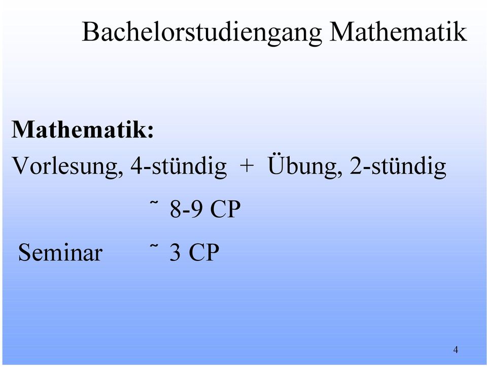 4-stündig + Übung,