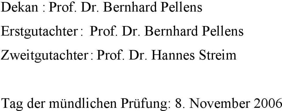 Dr. Bernhard Pellens Zweitgutachter :
