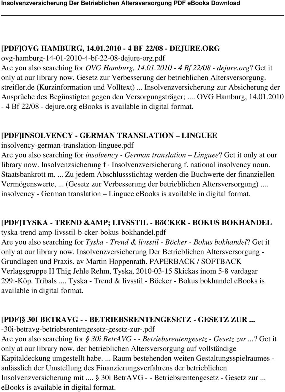 .. Insolvenzversicherung zur Absicherung der Ansprüche des Begünstigten gegen den Versorgungsträger;... OVG Hamburg, 14.01.2010-4 Bf 22/08 - dejure.