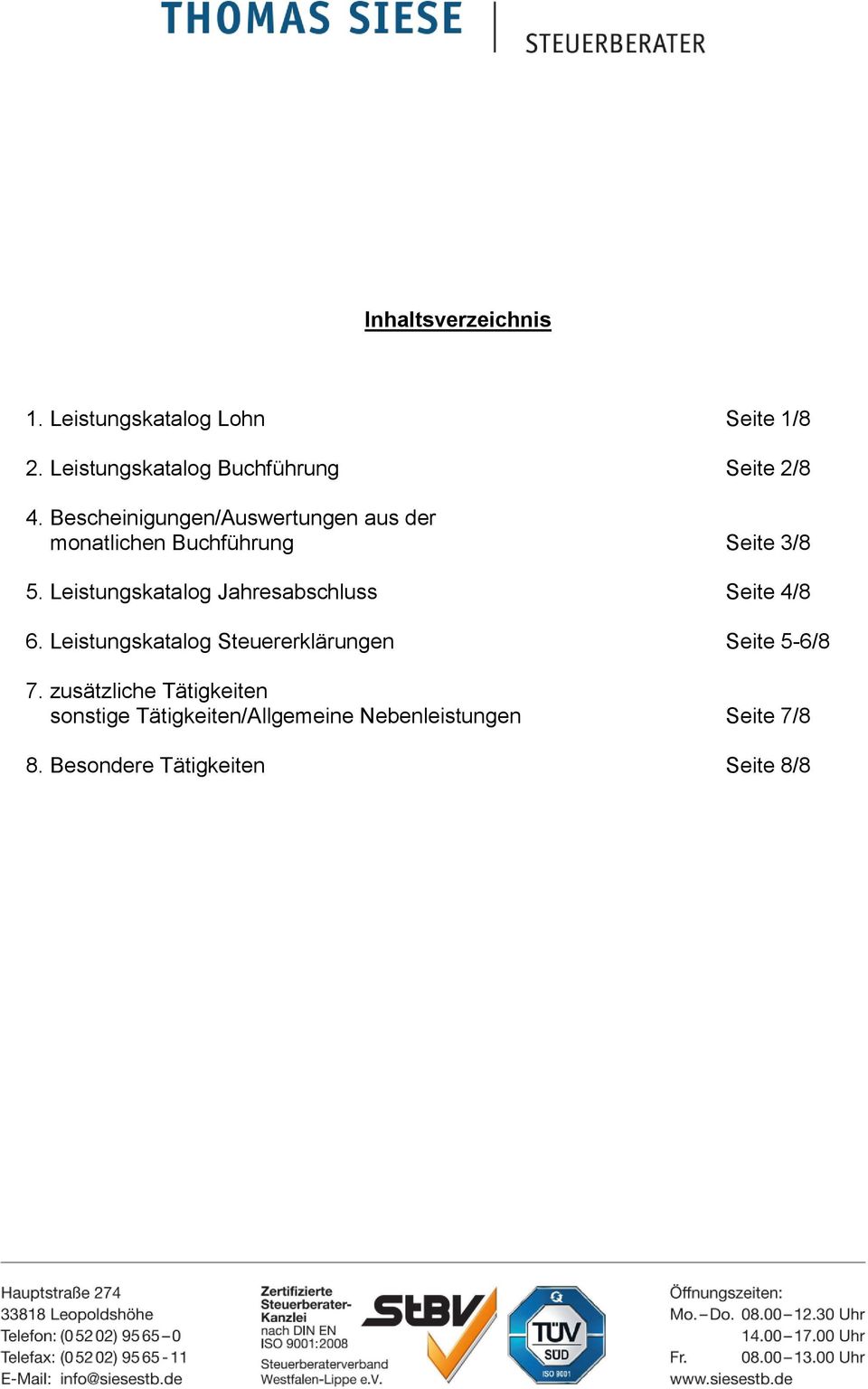 Bescheinigungen/Auswertungen aus der monatlichen Buchführung Seite 3/8 5.