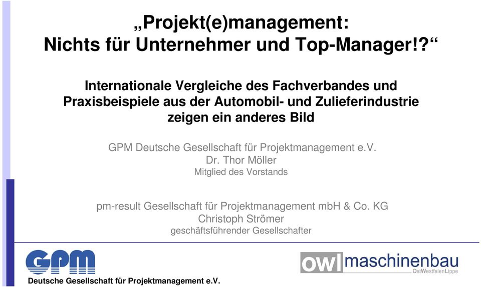 zeigen ein anderes Bild GPM Deutsche Gesellschaft für Projektmanagement e.v. Dr.