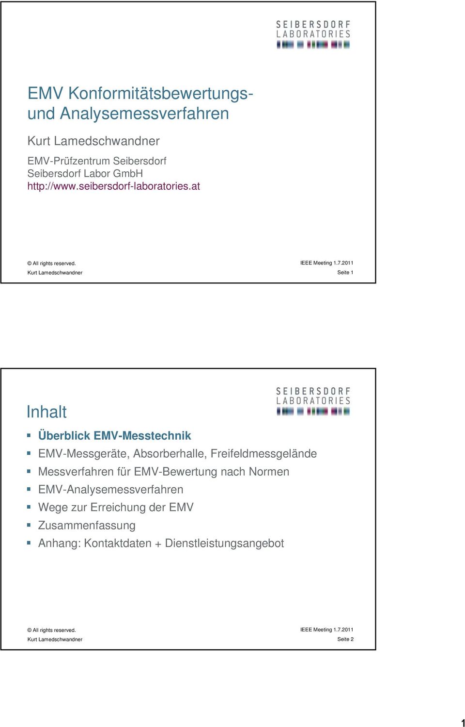 at Seite 1 Inhalt Überblick EMV-Messtechnik EMV-Messgeräte, Absorberhalle, Freifeldmessgelände