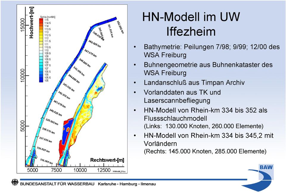 Laserscannbefliegung HN-Modell von Rhein-km 334 bis 352 als Flussschlauchmodell (Links: 130.