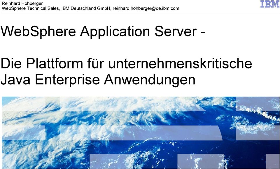 com WebSphere Application Server Die Plattform für