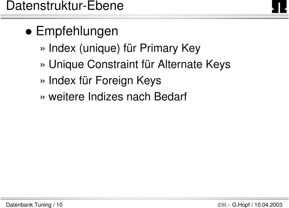 Keys» Index für Foreign Keys» weitere Indizes