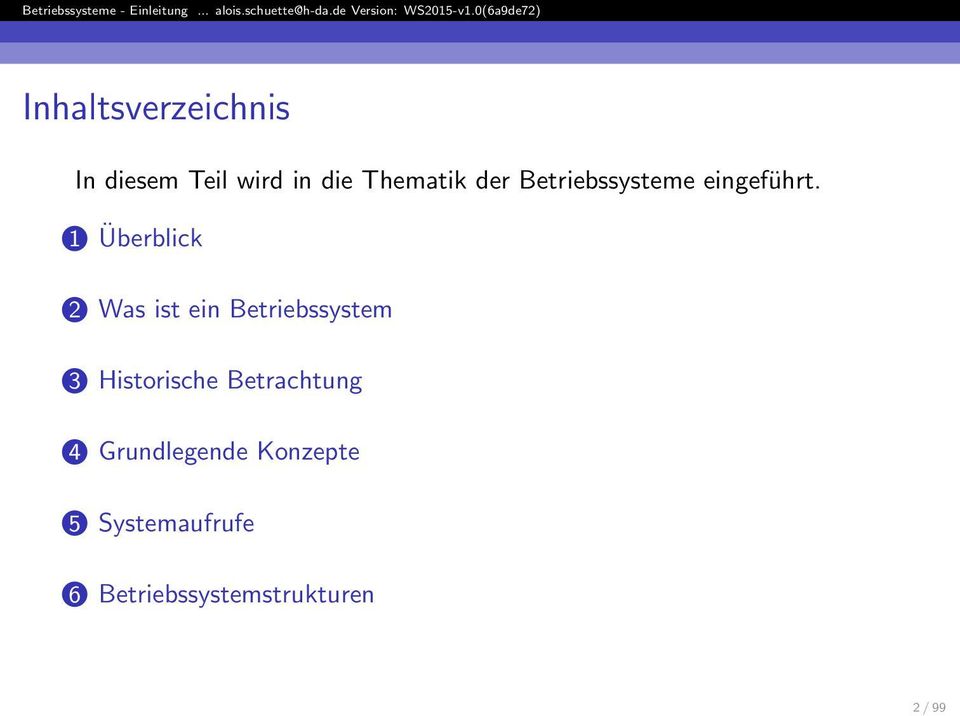 1 Überblick 2 Was ist ein Betriebssystem 3