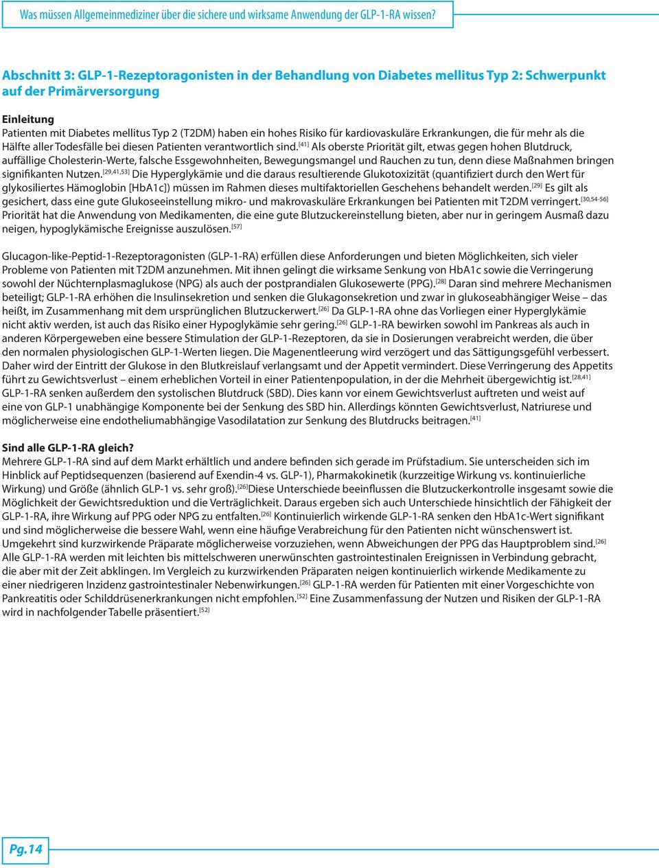 für kardiovaskuläre Erkrankungen, die für mehr als die Hälfte aller Todesfälle bei diesen Patienten verantwortlich sind.