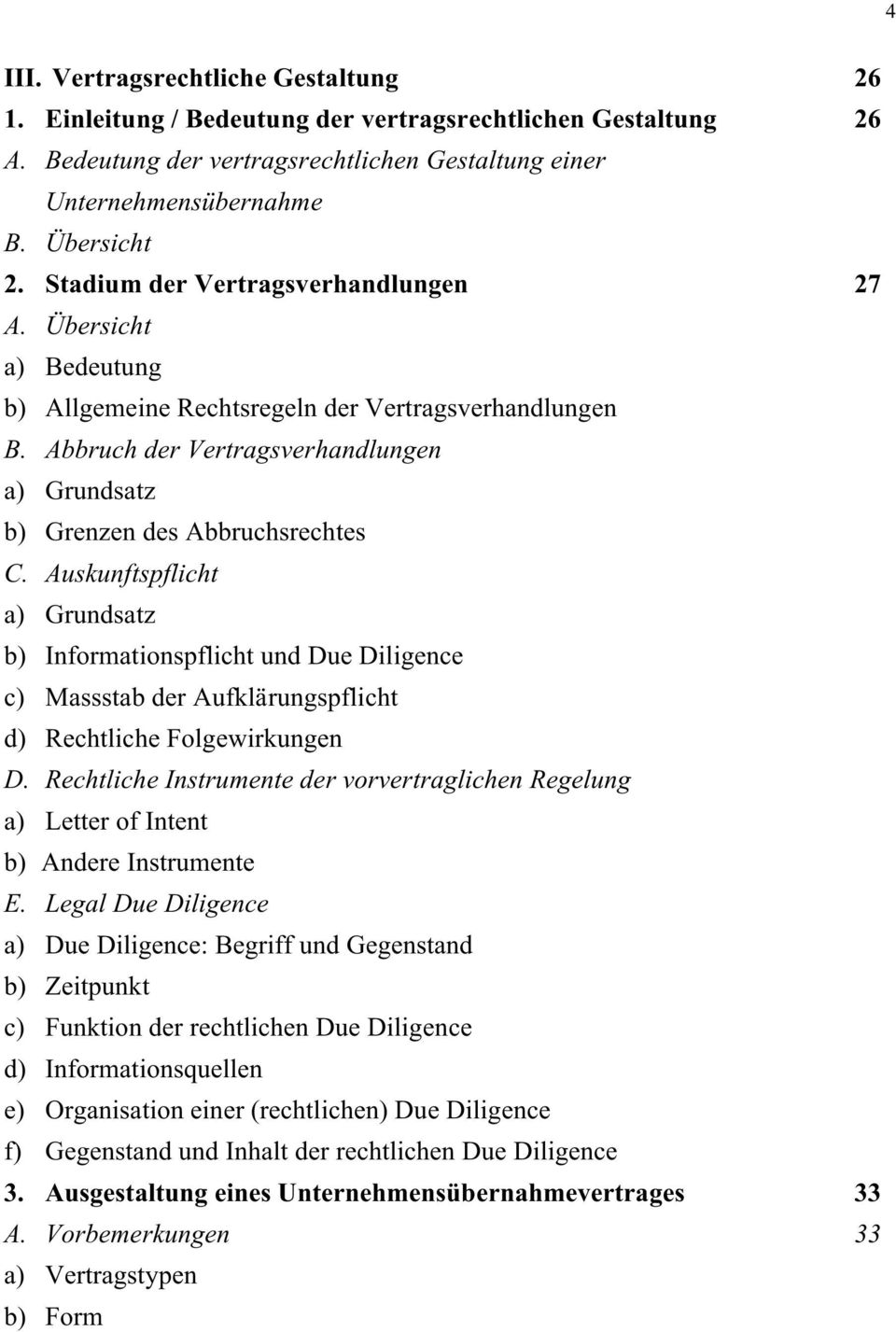 Auskunftspflicht a) Grundsatz b) Informationspflicht und Due Diligence c) Massstab der Aufklärungspflicht d) Rechtliche Folgewirkungen D.