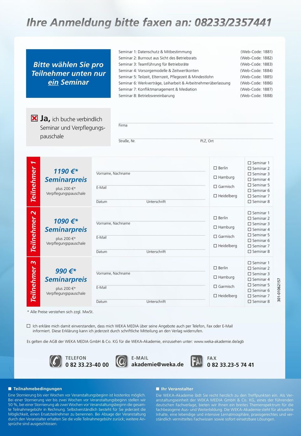 Arbeitnehmerüberlassung (Web-Code: 1886) : Konfliktmanagement & Mediation (Web-Code: 1887) : Betriebsvereinbarung (Web-Code: 1888) Ja, ich buche verbindlich Seminar und Firma Straße, Nr.