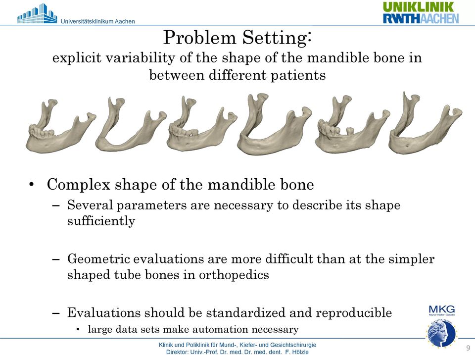 sufficiently Geometric evaluations are more difficult than at the simpler shaped tube bones in