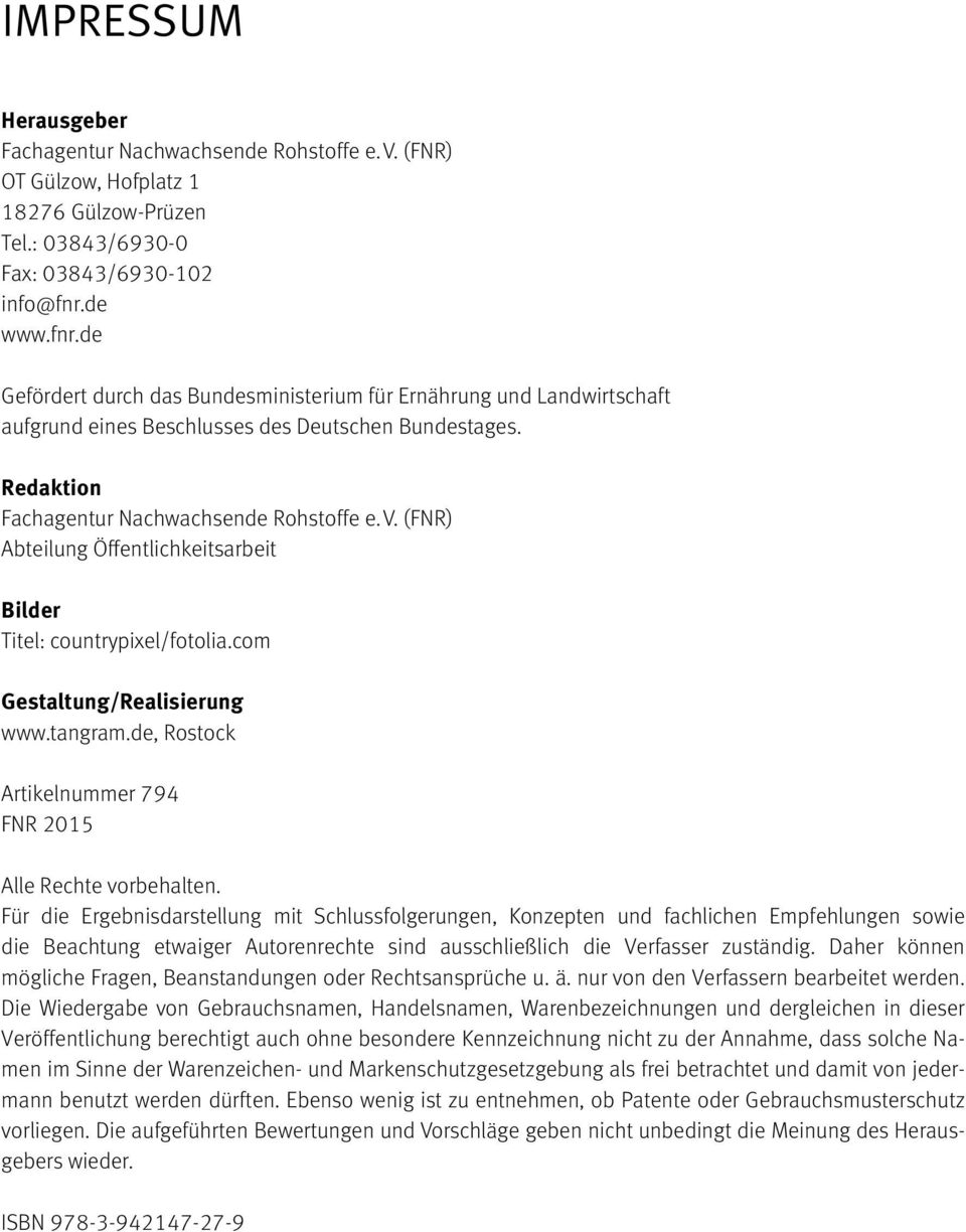(FNR) Abteilung Öffentlichkeitsarbeit Bilder Titel: countrypixel/fotolia.com Gestaltung/Realisierung www.tangram.de, Rostock Artikelnummer 794 FNR 2015 Alle Rechte vorbehalten.
