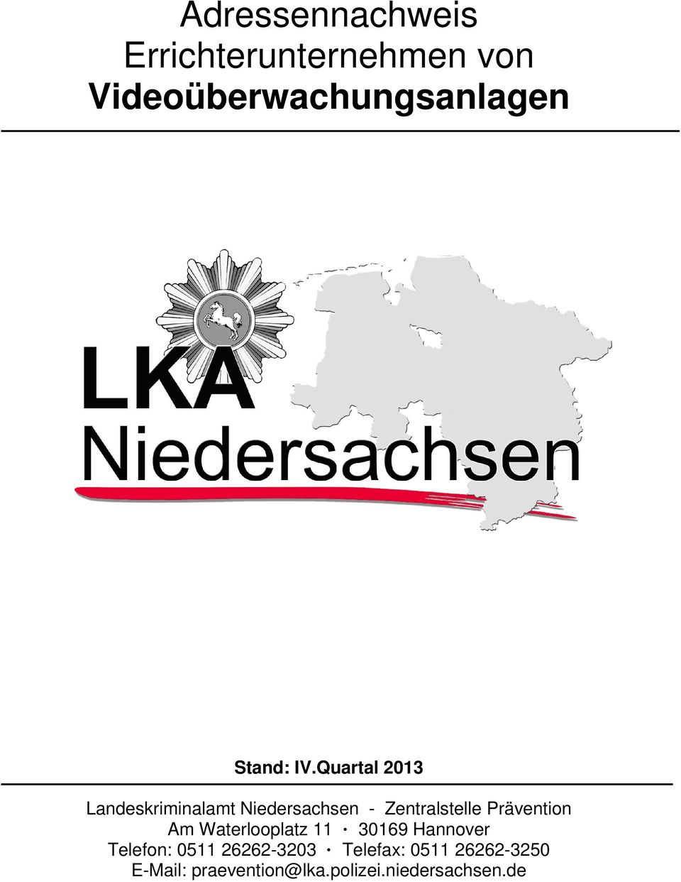 Quartal 2013 Landeskriminalamt Niedersachsen - Zentralstelle