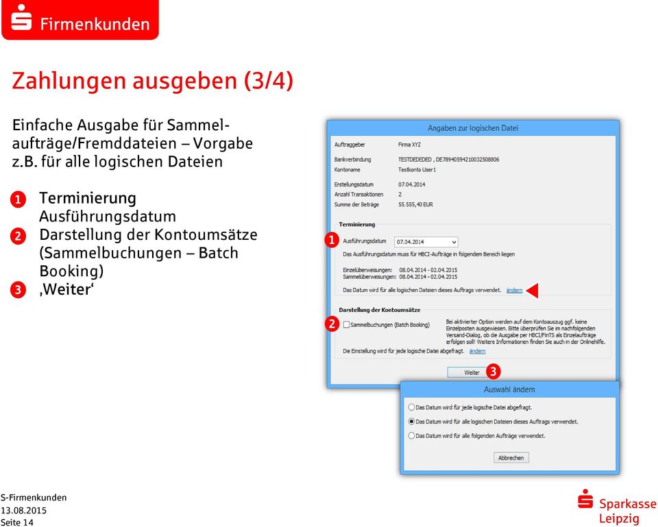 z.b. für alle logischen Dateien Terminierung