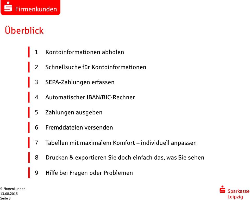 Fremddateien versenden 7 Tabellen mit maximalem Komfort individuell anpassen 8