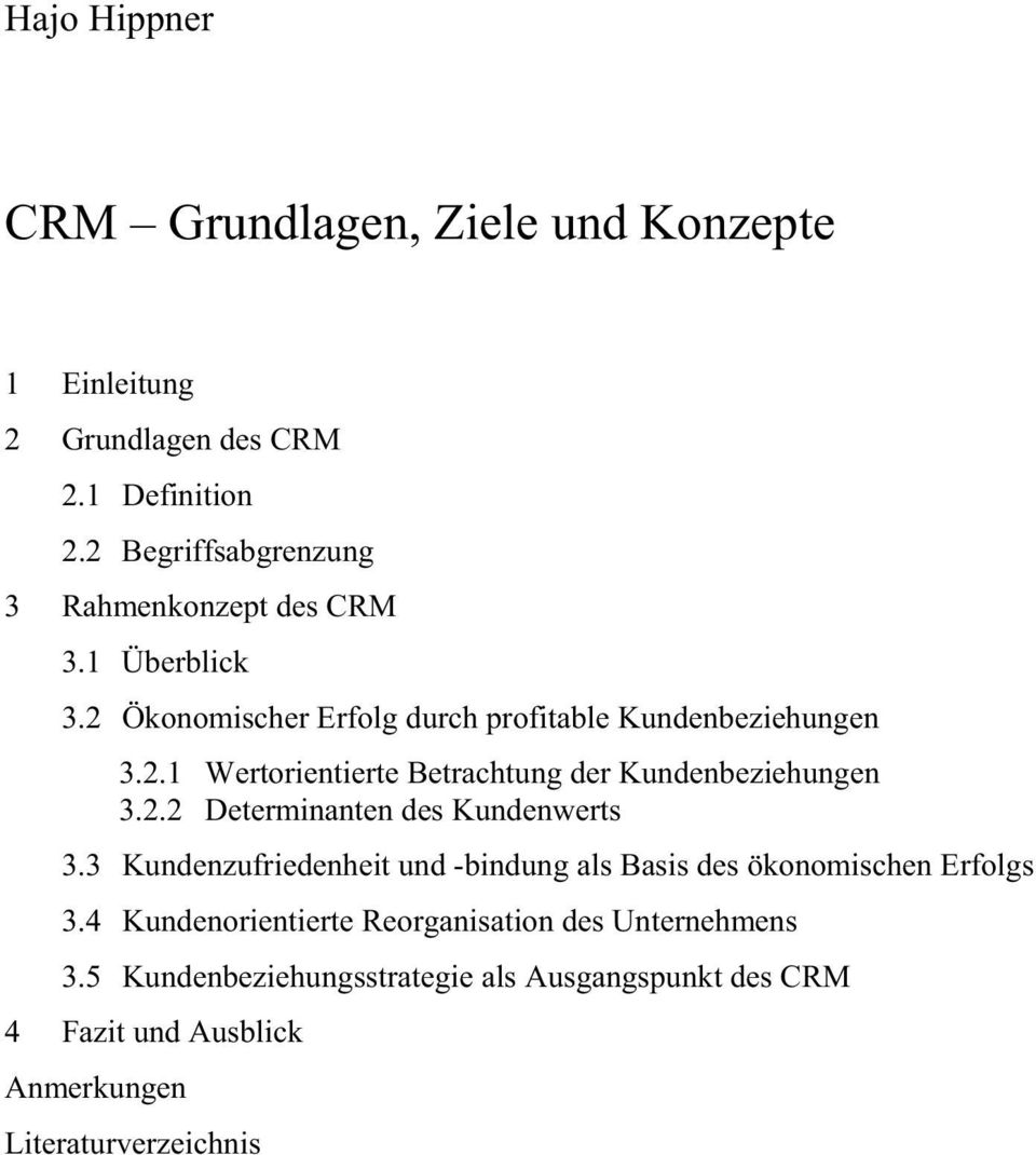 2.2 Determinanten des Kundenwerts 3.3 Kundenzufriedenheit und -bindung als Basis des ökonomischen Erfolgs 3.