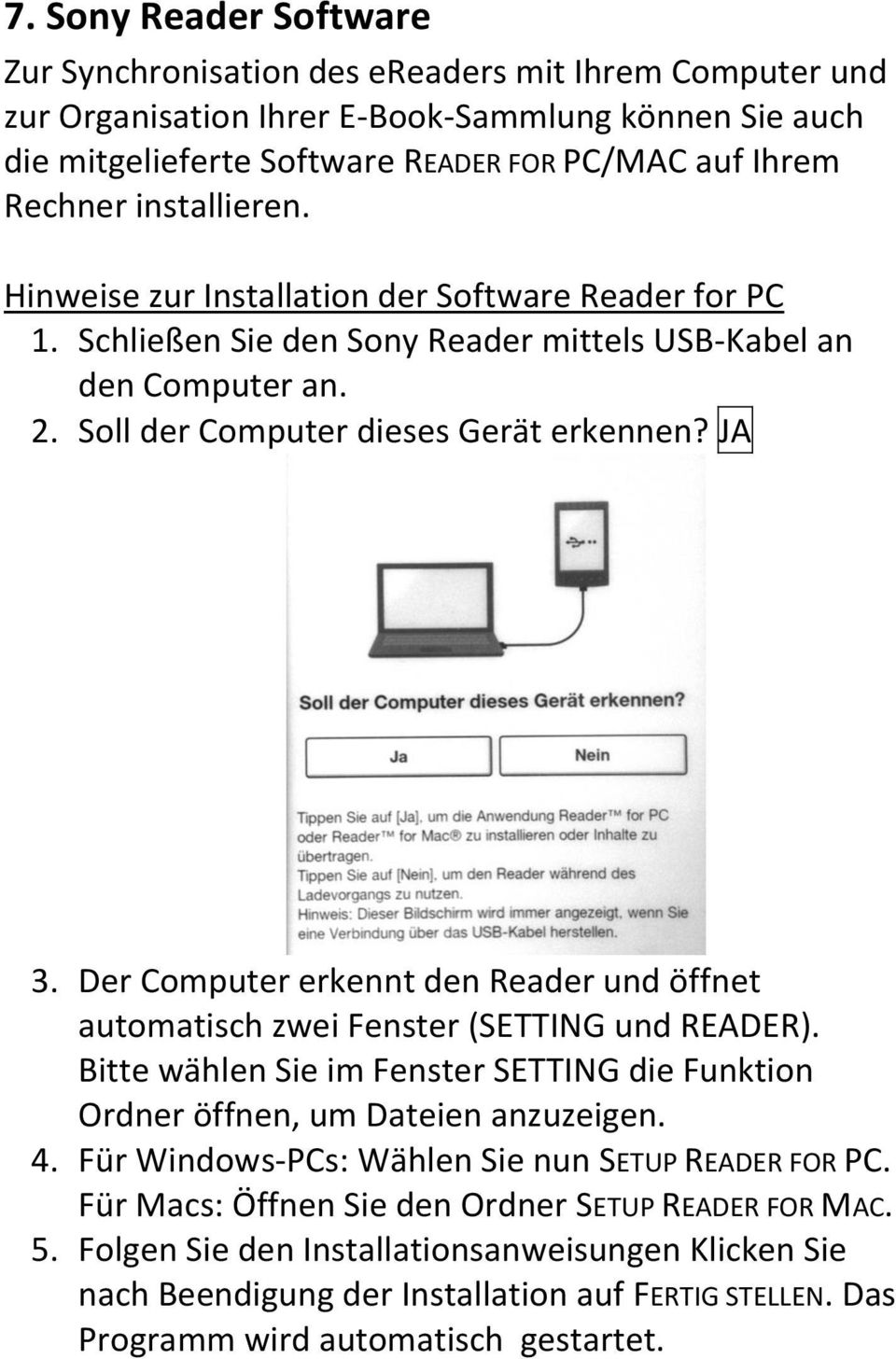 Der Computer erkennt den Reader und öffnet automatisch zwei Fenster (SETTING und READER). Bitte wählen Sie im Fenster SETTING die Funktion Ordner öffnen, um Dateien anzuzeigen. 4.