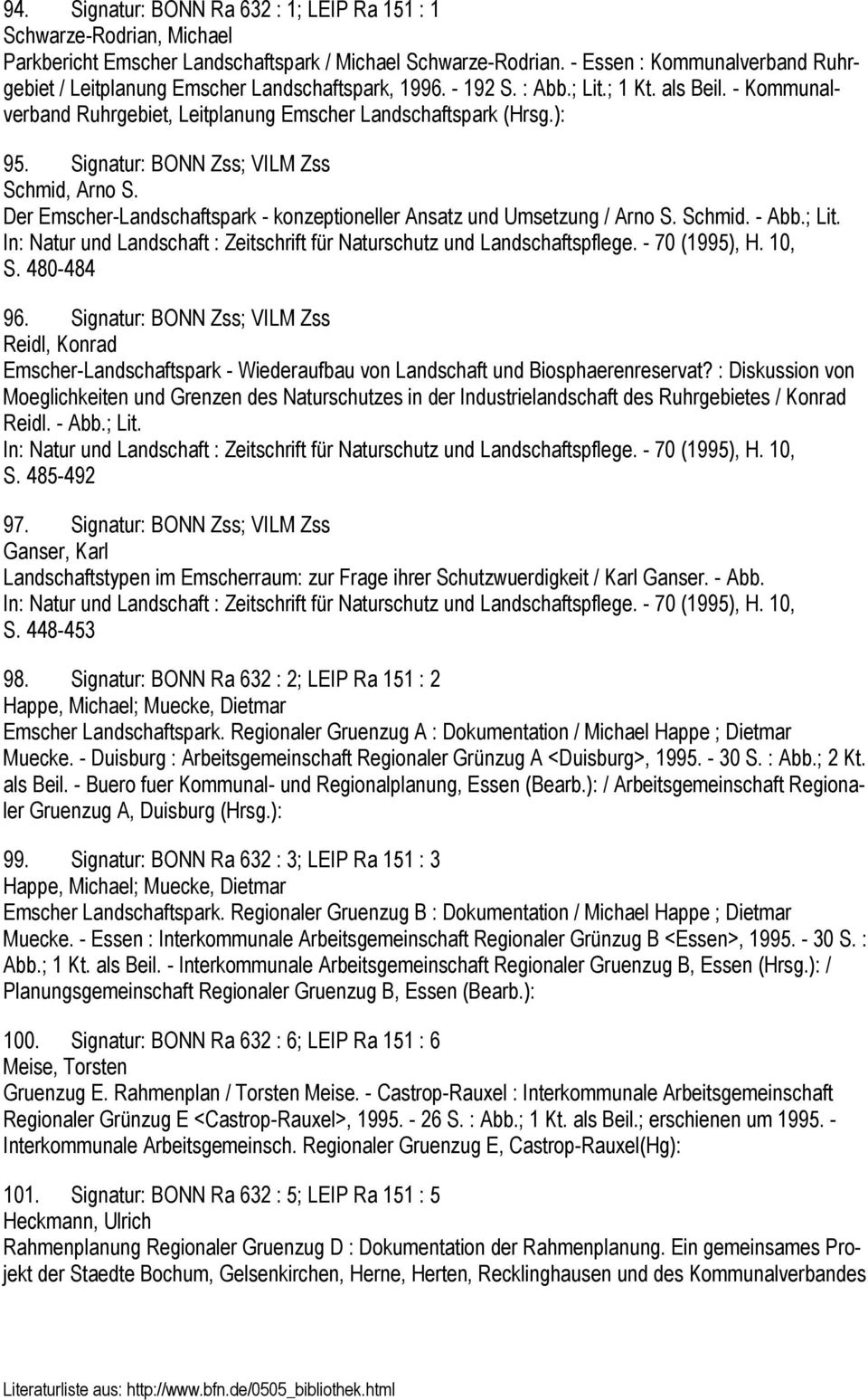 Signatur: BONN Zss; VILM Zss Schmid, Arno S. Der Emscher-Landschaftspark - konzeptioneller Ansatz und Umsetzung / Arno S. Schmid. - Abb.; Lit.