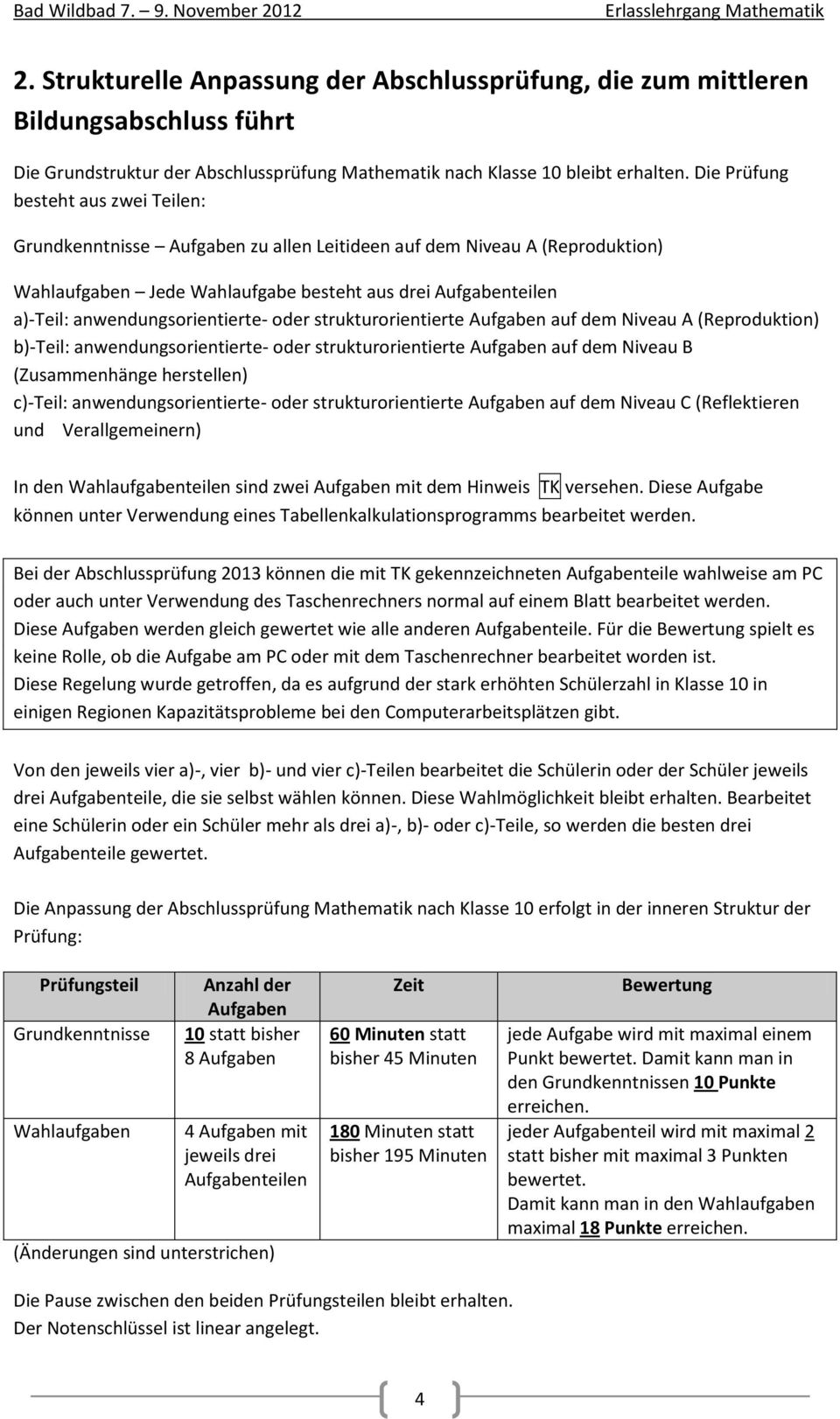 anwendungsorientierte- oder strukturorientierte Aufgaben auf dem Niveau A (Reproduktion) b)-teil: anwendungsorientierte- oder strukturorientierte Aufgaben auf dem Niveau B (Zusammenhänge herstellen)