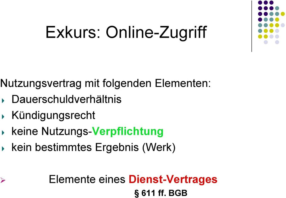 Kündigungsrecht keine Nutzungs-Verpflichtung kein