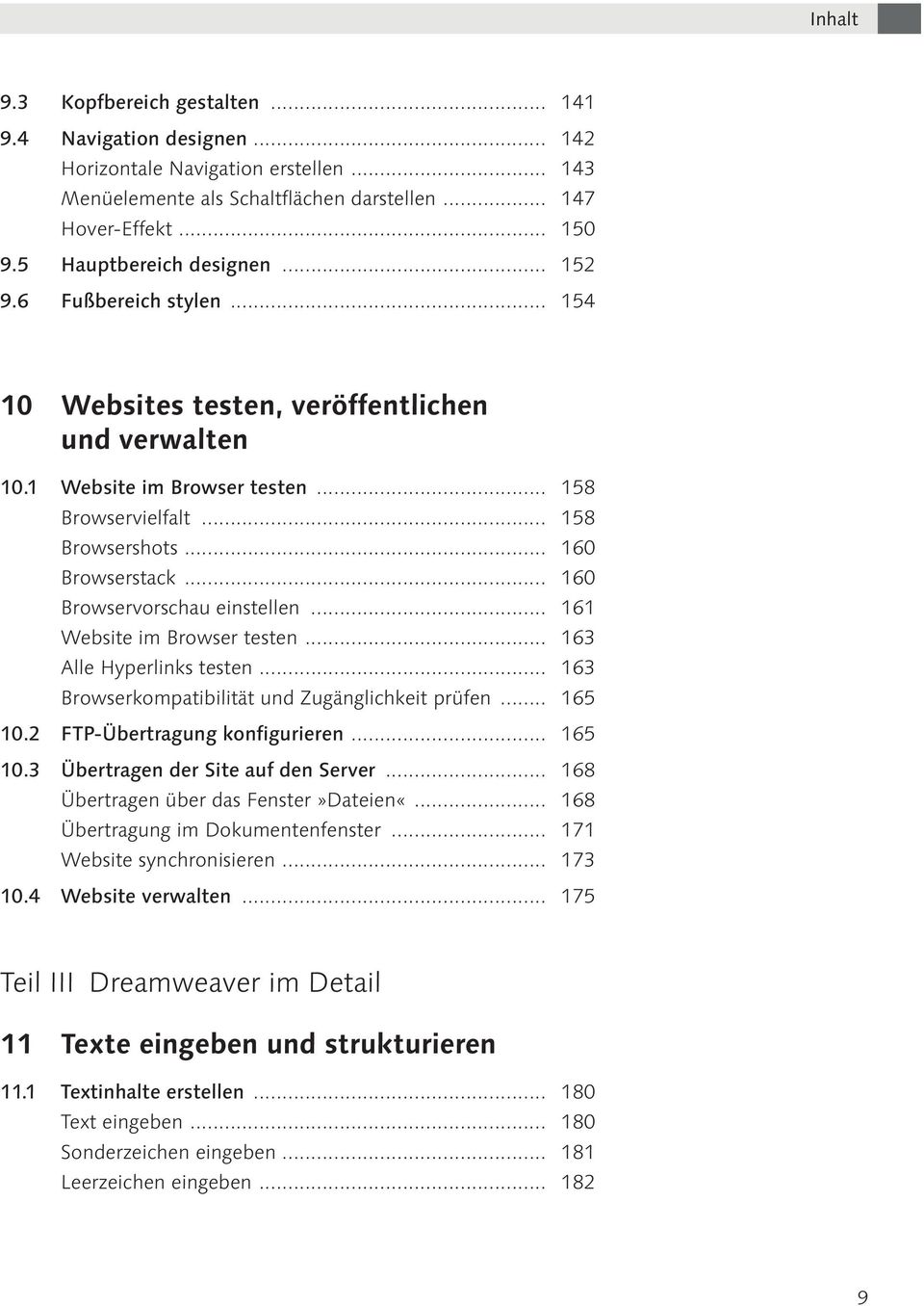 .. 160 Browservorschau einstellen... 161 Website im Browser testen... 163 Alle Hyperlinks testen... 163 Browserkompatibilität und Zugänglichkeit prüfen... 165 10.2 FTP-Übertragung konfigurieren.