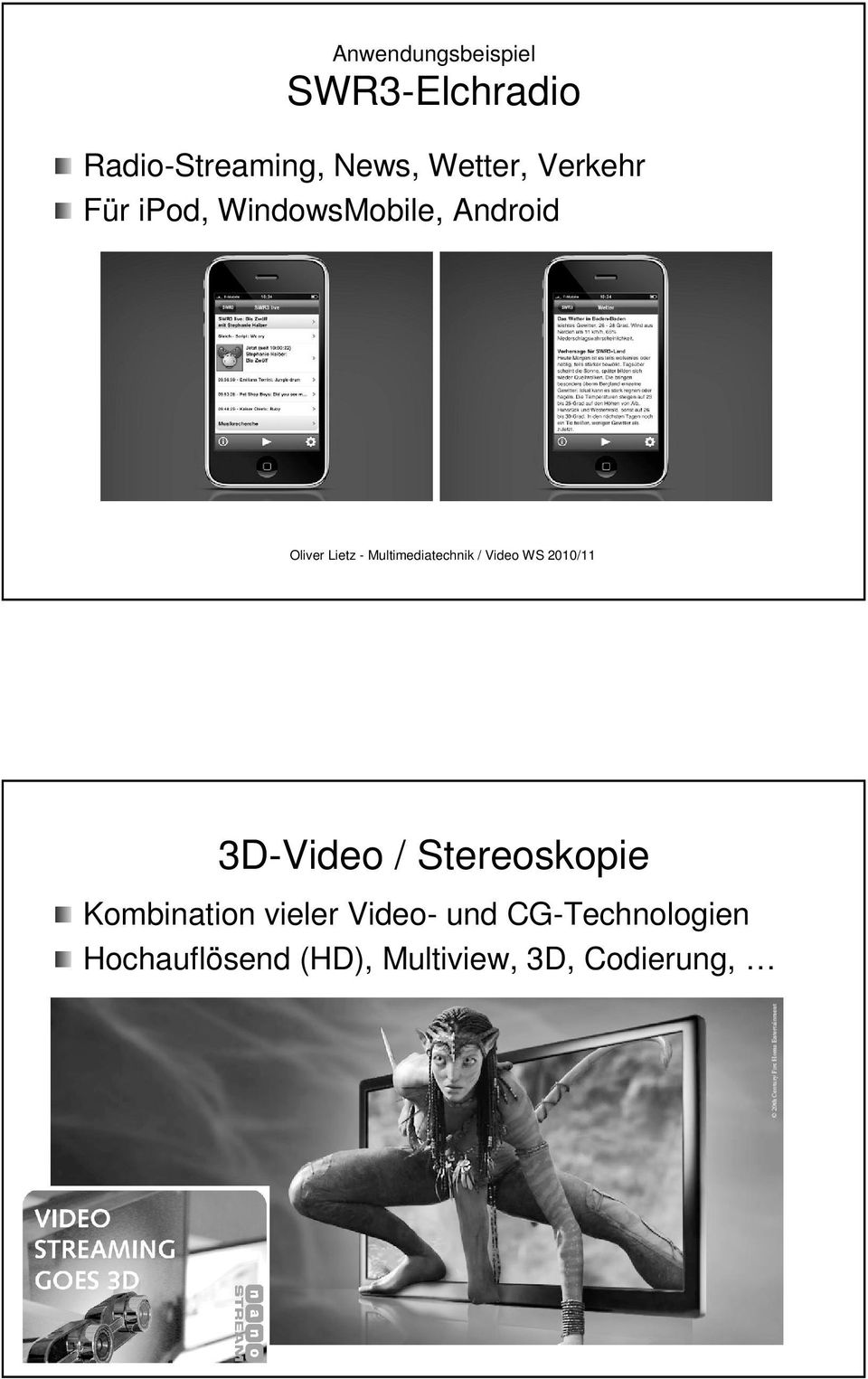 Android 3D-Video / Stereoskopie Kombination vieler Video-