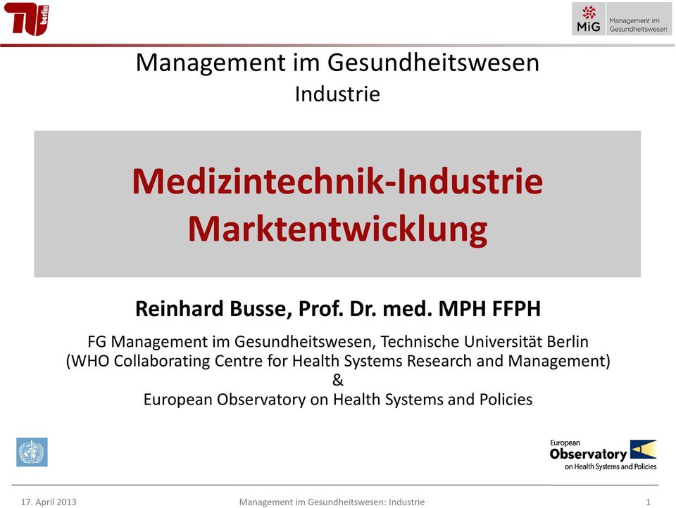 MPH FFPH FG Management im Gesundheitswesen, Technische Universität Berlin (WHO Collaborating