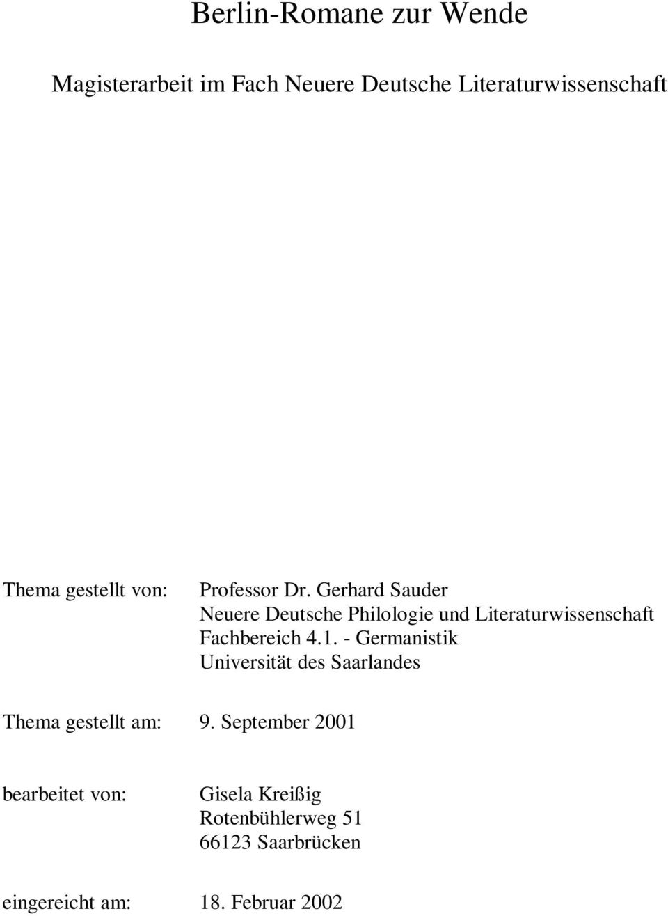 Gerhard Sauder Neuere Deutsche Philologie und Literaturwissenschaft Fachbereich 4.1.