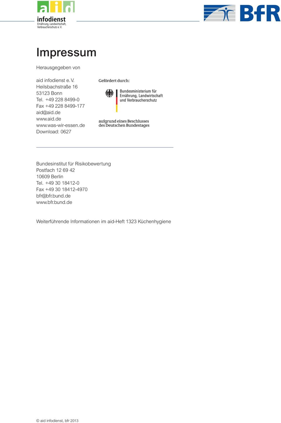 de Download: 0627 Bundesinstitut für Risikobewertung Postfach 12 69 42 10609 Berlin Tel.
