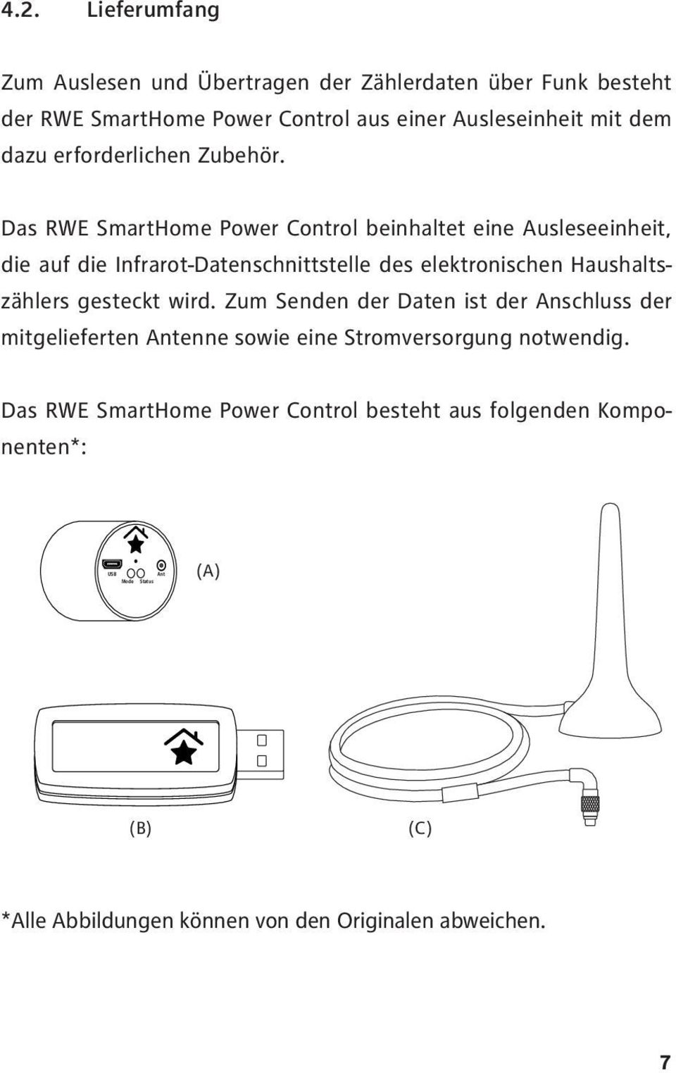 Das RWE SmartHome Power Control beinhaltet eine Ausleseeinheit, die auf die Infrarot-Datenschnittstelle des elektronischen Haushaltszählers gesteckt wird.