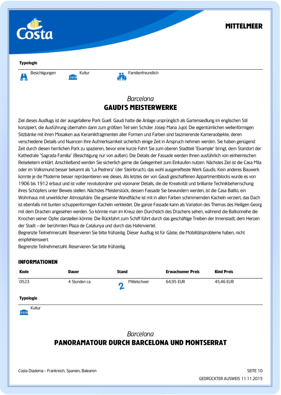 Die eigentümlichen wellenförmigen Sitzbänke mit ihren Mosaiken aus Keramikfragmenten aller Formen und Farben sind faszinierende Kameraobjekte, deren verschiedene Details und Nuancen Ihre