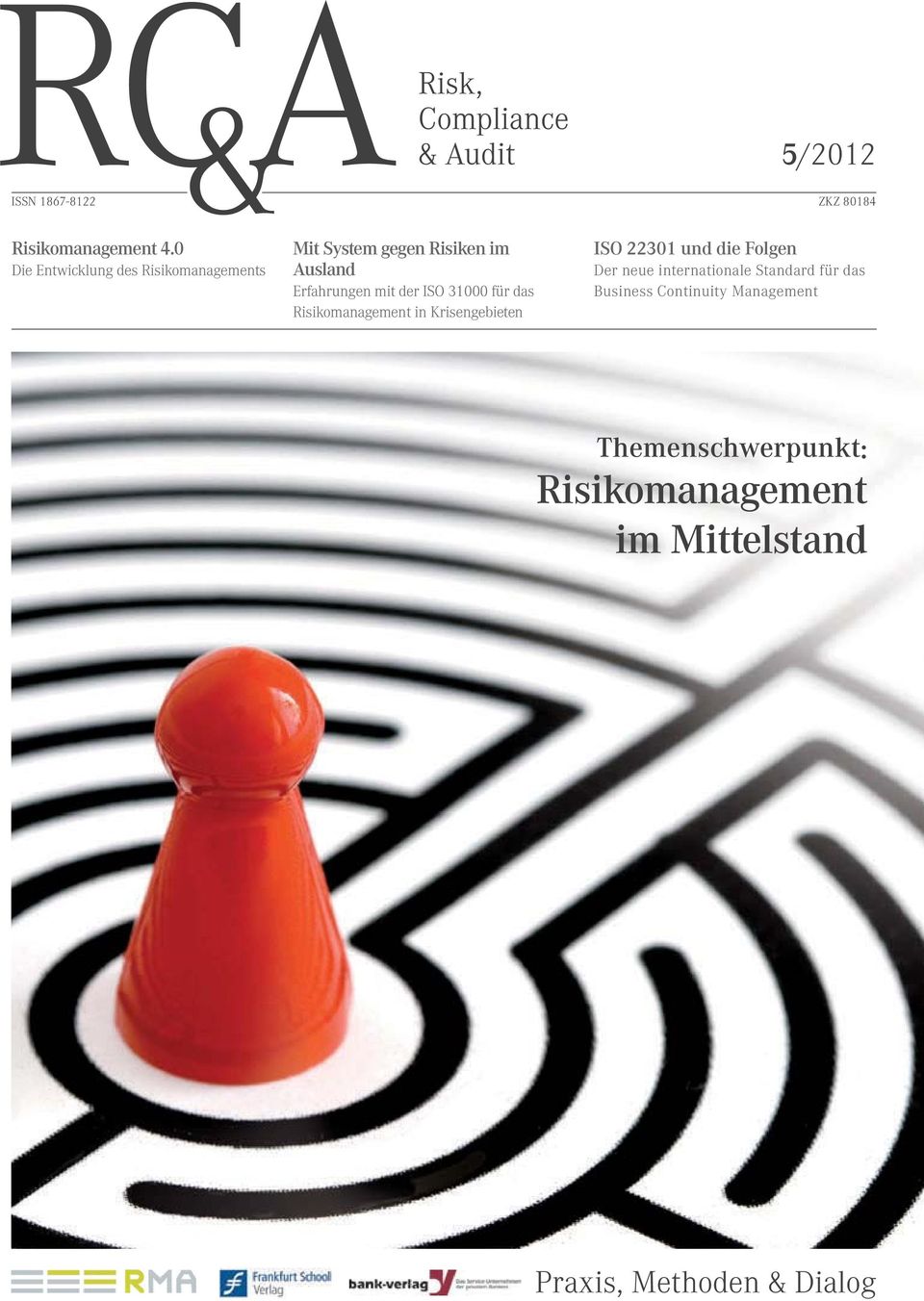 der ISO 31000 für das Risikomanagement in Krisengebieten ISO 22301 und die Folgen Der neue