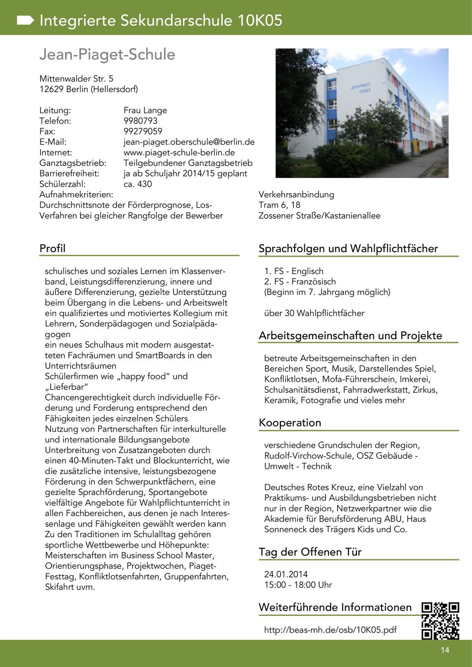430 Tram 6, 18 Zossener Straße/Kastanienallee schulisches und soziales Lernen im Klassenverband, Leistungsdifferenzierung, innere und äußere Differenzierung, gezielte Unterstützung beim Übergang in