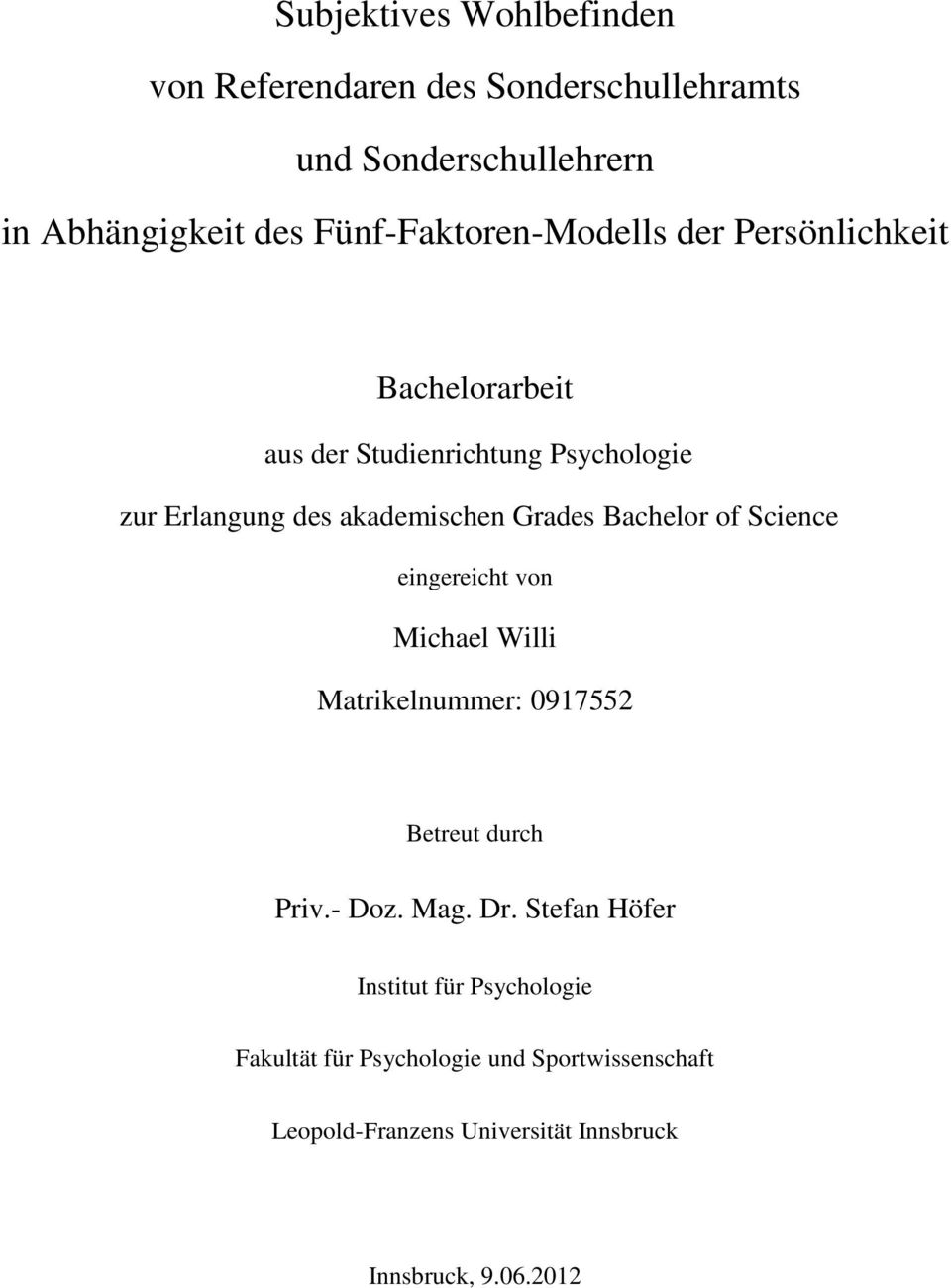 Grades Bachelor of Science eingereicht von Michael Willi Matrikelnummer: 0917552 Betreut durch Priv.- Doz. Mag. Dr.