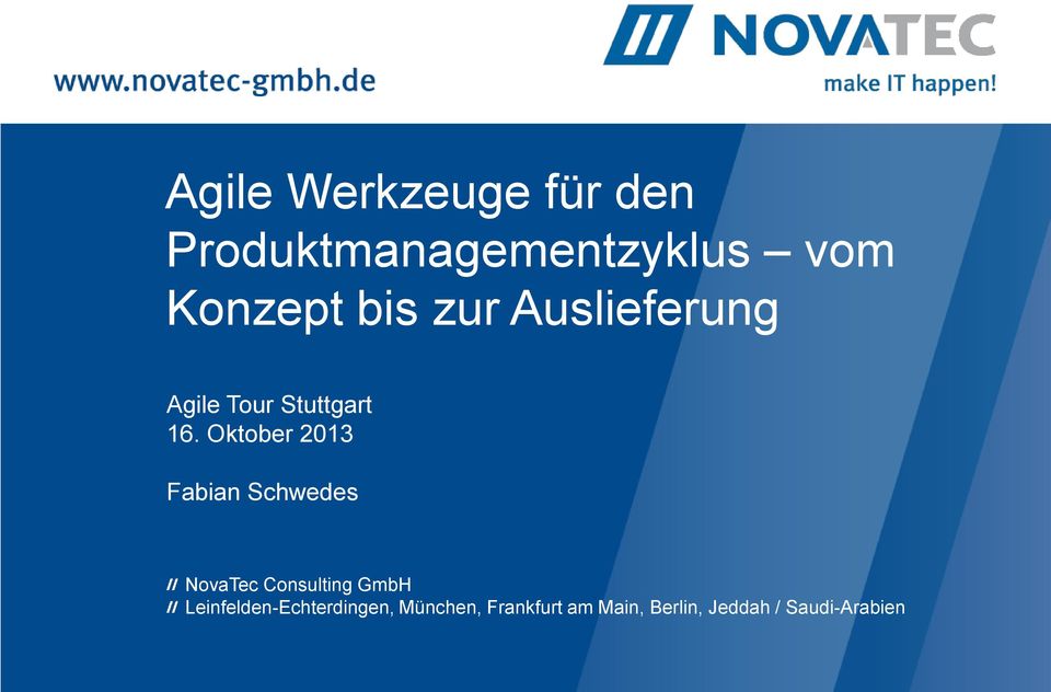 Oktober 2013 Fabian Schwedes NovaTec Consulting GmbH