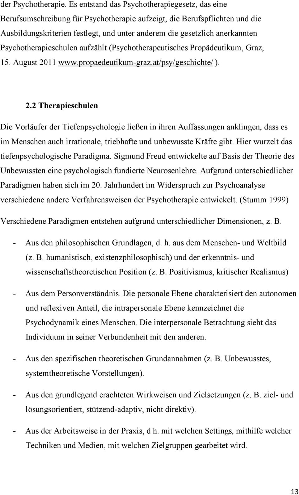 Psychotherapieschulen aufzählt (Psychotherapeutisches Propädeutikum, Graz, 15. August 20