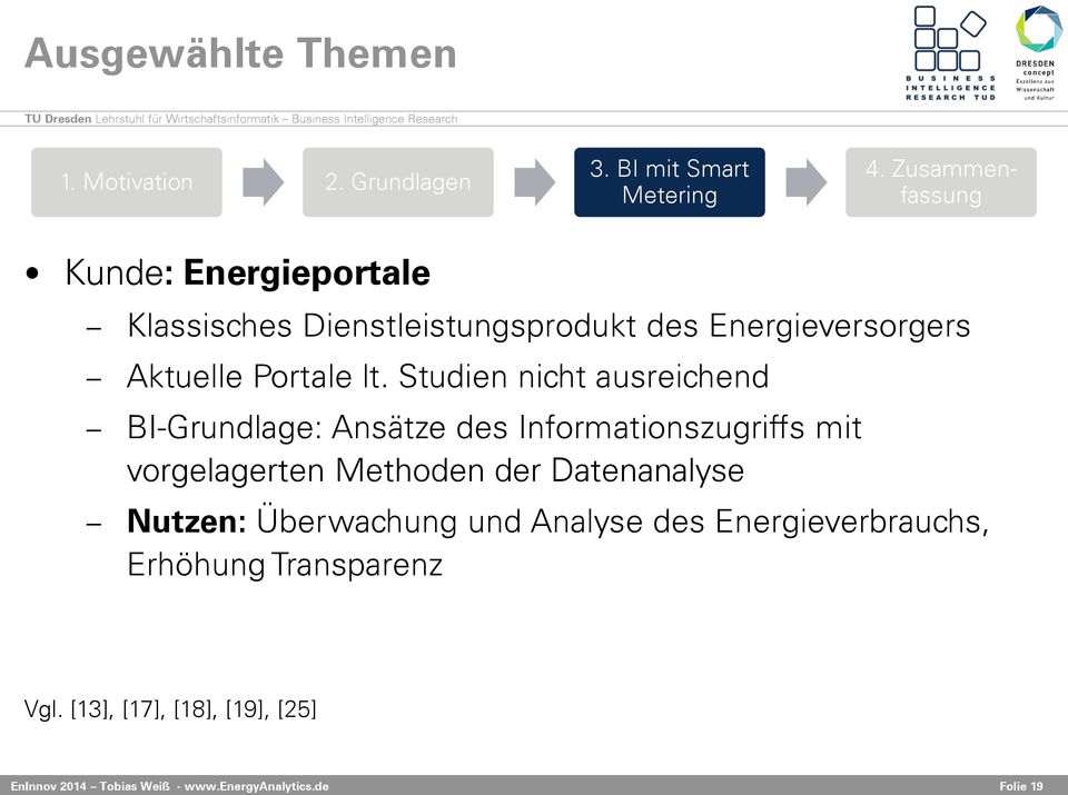 Studien nicht ausreichend BI-Grundlage: Ansätze des Informationszugriffs mit vorgelagerten Methoden